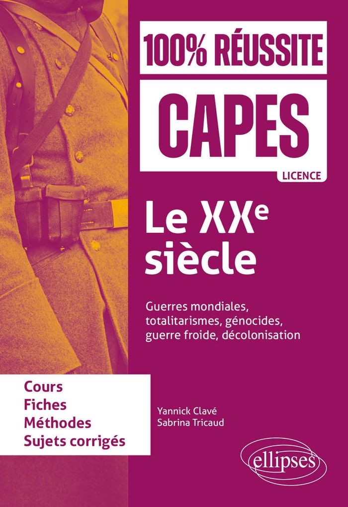 Couverture du livre « Le XXe siècle : guerres mondiales, totalitarismes, génocides, guerre froide, décolonisation » de Yannick Clavé, librairie Les Contes Infusés à Corte