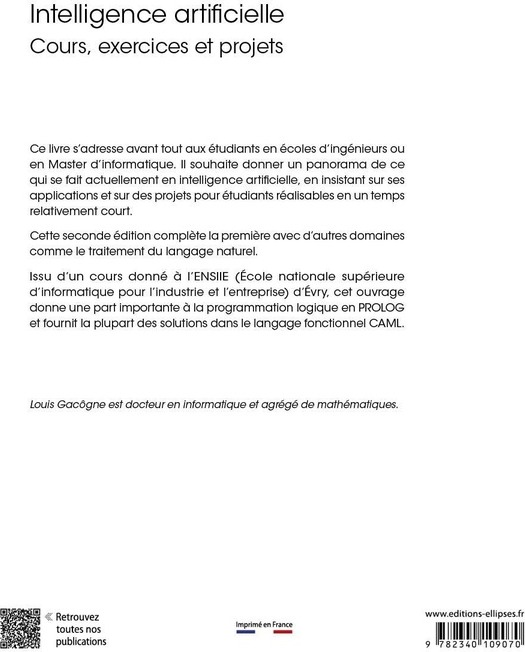 Quatrième de couverture de « INTELLIGENCE ARTIFICIELLE - COURS, EXERCICES ET PROJETS »