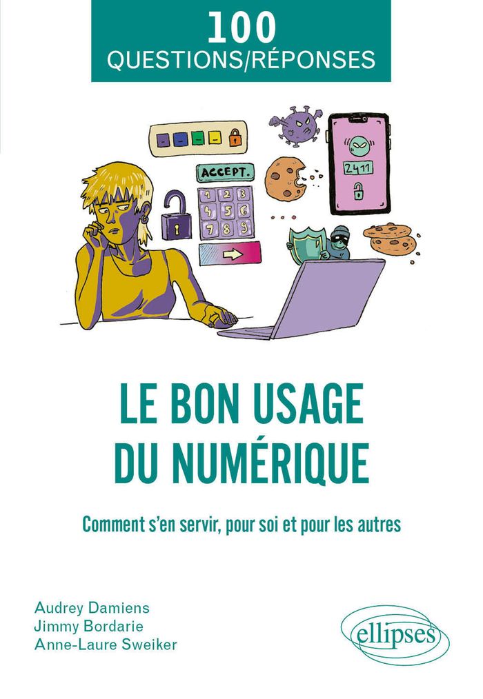 Couverture du livre « LE BON USAGE DU NUMERIQUE - COMMENT S'EN SERVIR, POUR SOI ET POUR LES AUTRES » de Bordarie/damiens, librairie Les Contes Infusés à Corte