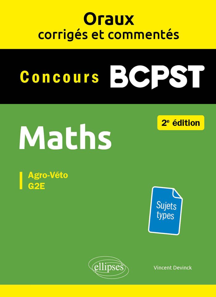 Couverture du livre « Oraux corrigés et commentés. Maths. BCPST » de Vincent Devinck, librairie Les Contes Infusés à Corte
