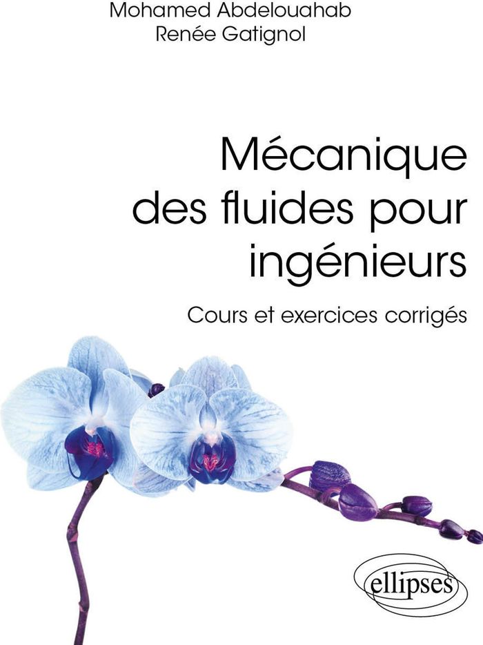 Couverture du livre « MECANIQUE DES FLUIDES POUR INGENIEURS - COURS ET EXERCICES CORRIGES » de Abdelouhab/gatignol, librairie Les Contes Infusés à Corte