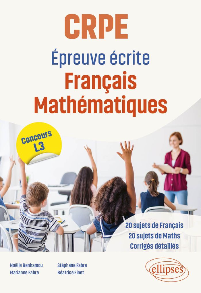 Couverture du livre « CRPE - EPREUVE ECRITE FRANCAIS MATHEMATIQUES - CONCOURS L3 », librairie Les Contes Infusés à Corte