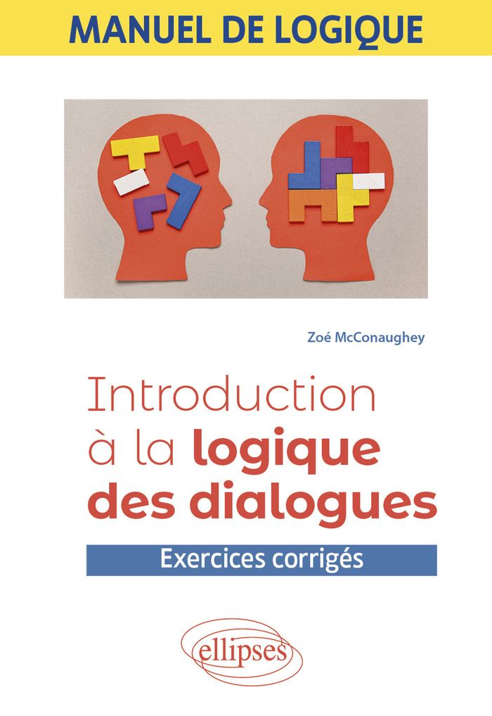 Couverture du livre « Introduction à la logique des dialogues : manuel de logique » de Zoé McConaughey, librairie Les Contes Infusés à Corte