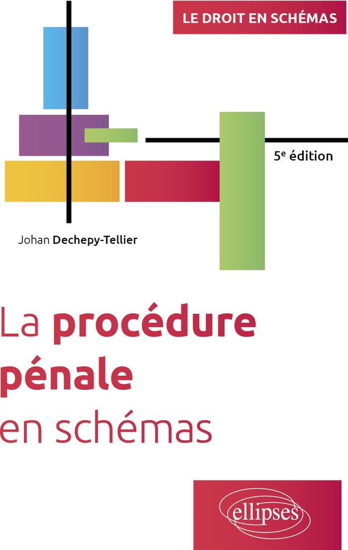 Couverture du livre « La Procédure pénale en schémas » de Johan Dechepy-Tellier, librairie Les Contes Infusés à Corte