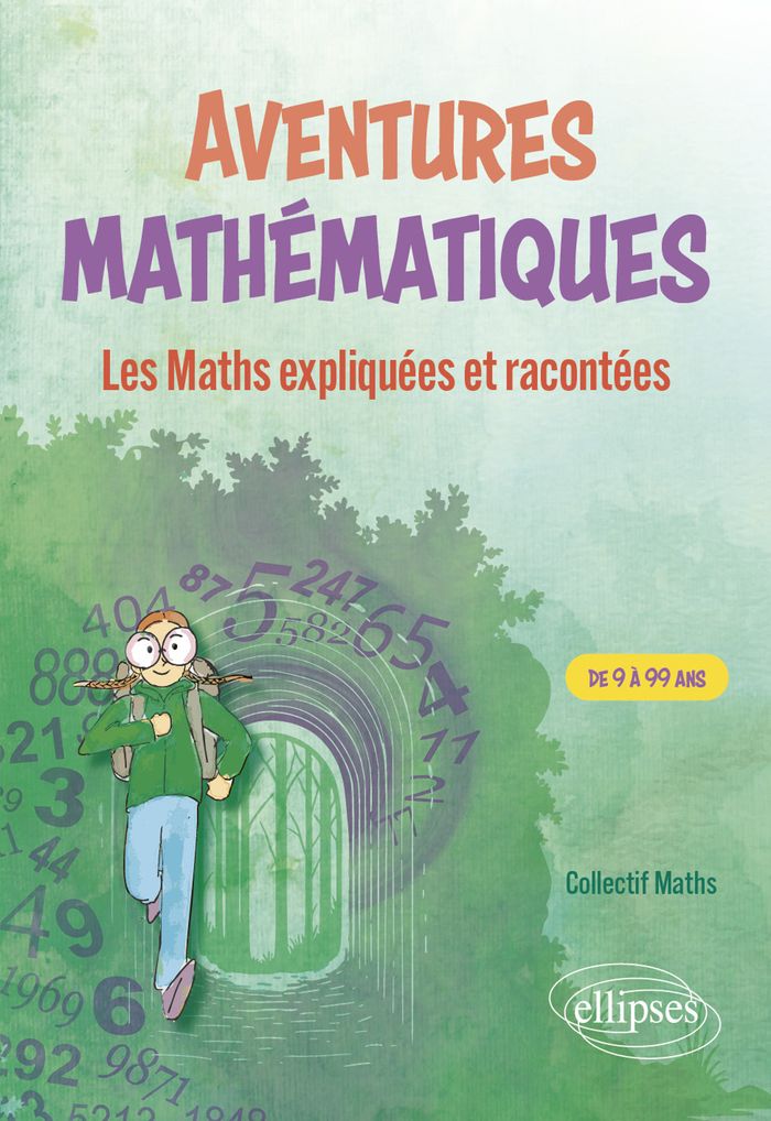 Couverture du livre « AVENTURES MATHEMATIQUES - LES MATHS EXPLIQUEES ET RACONTEES » de Laplagne/collectif, librairie Les Contes Infusés à Corte