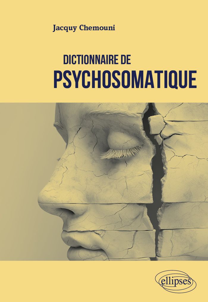 Couverture du livre « DICTIONNAIRE DE PSYCHOSOMATIQUE » de Jacquy Chemouni, librairie Les Contes Infusés à Corte