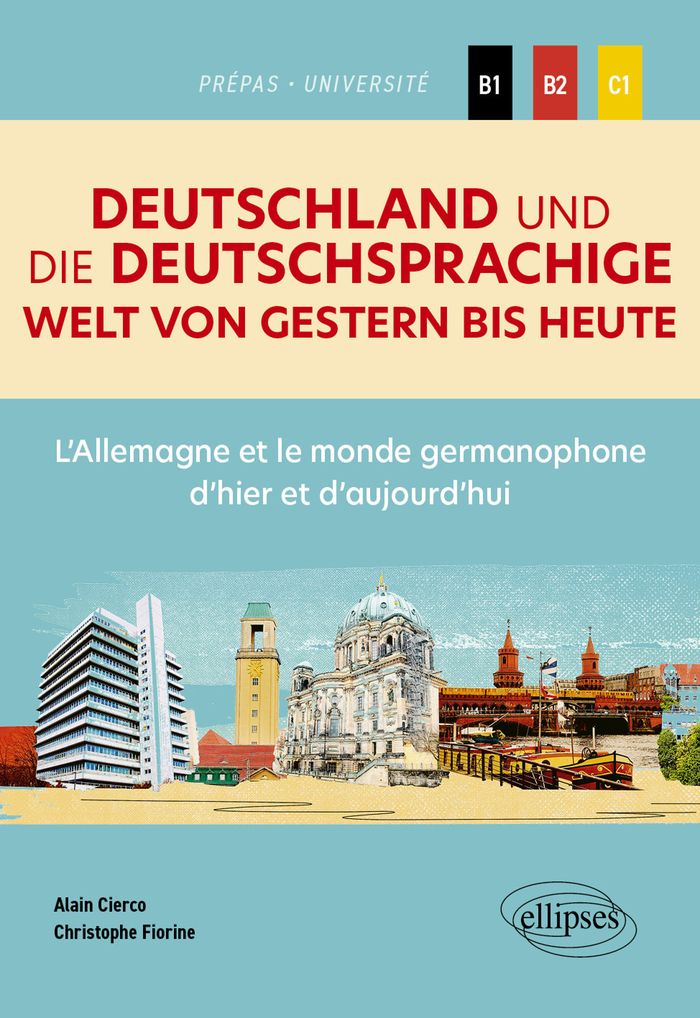 Couverture du livre « DEUTSCHLAND UND DIE DEUTSCHSPRACHIGE WELT VON GESTERN BIS HEUTE - L'ALLEMAGNE ET LE MONDE GERMANOPHO » de Cierco/fiorine, librairie Les Contes Infusés à Corte