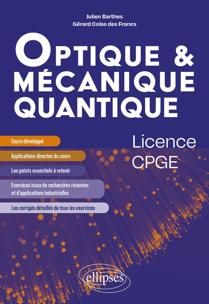 Couverture du livre « OPTIQUE, MECANIQUE QUANTIQUE. LICENCE/CPGE » de Barthes, librairie Les Contes Infusés à Corte