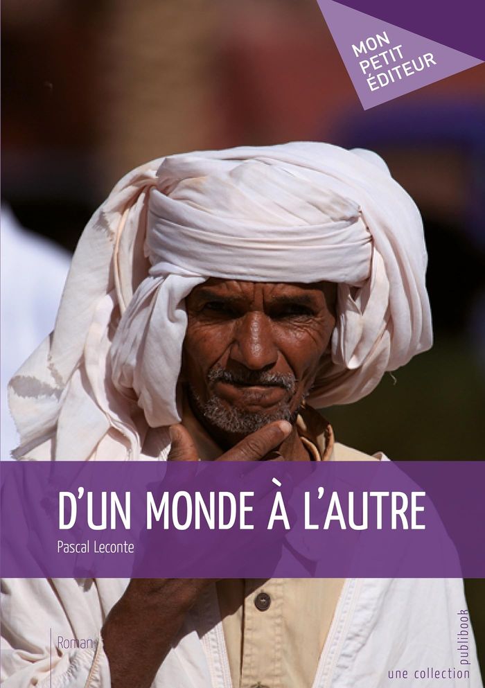 Couverture du livre « D'UN MONDE A L'AUTRE » de Pascal Leconte, librairie Les Contes Infusés à Corte