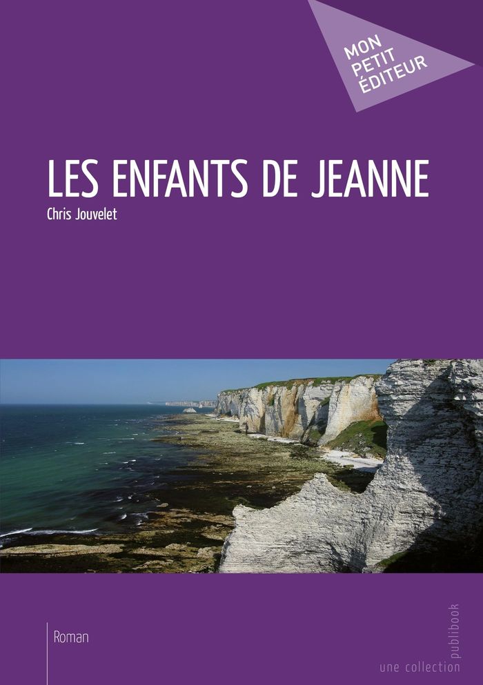 Couverture du livre « LES ENFANTS DE JEANNE » de Chris Jouvelet, librairie Les Contes Infusés à Corte