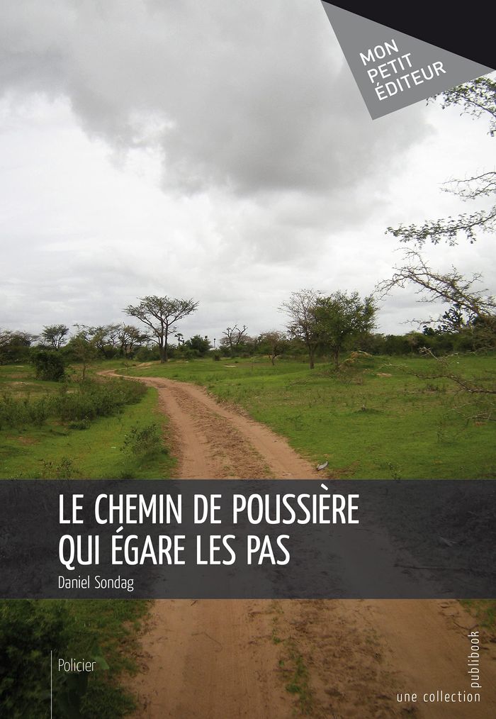 Couverture du livre « LE CHEMIN DE POUSSIERE QUI EGARE LES PAS », librairie Les Contes Infusés à Corte