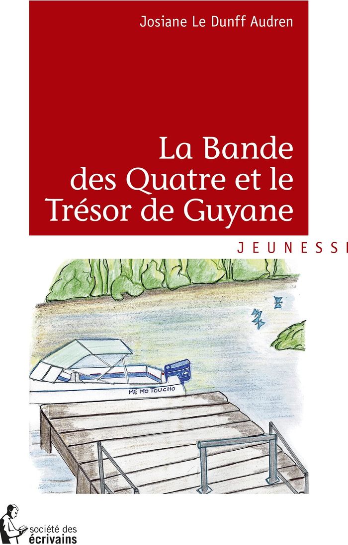 Couverture du livre « LA BANDE DES QUATRE ET LE TRESOR DE GUYANE » de Le Dunff Audren J., librairie Les Contes Infusés à Corte