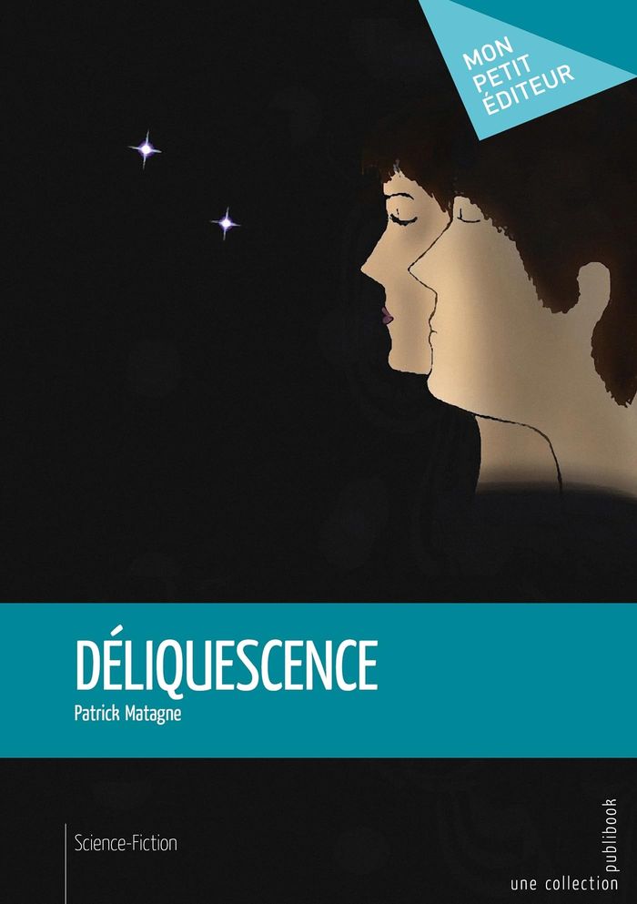 Couverture du livre « DELIQUESCENCE » de Patrick Matagne, librairie Les Contes Infusés à Corte