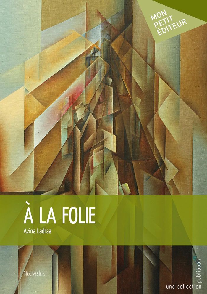 Couverture du livre « A LA FOLIE » de Azina Ladraa, librairie Les Contes Infusés à Corte