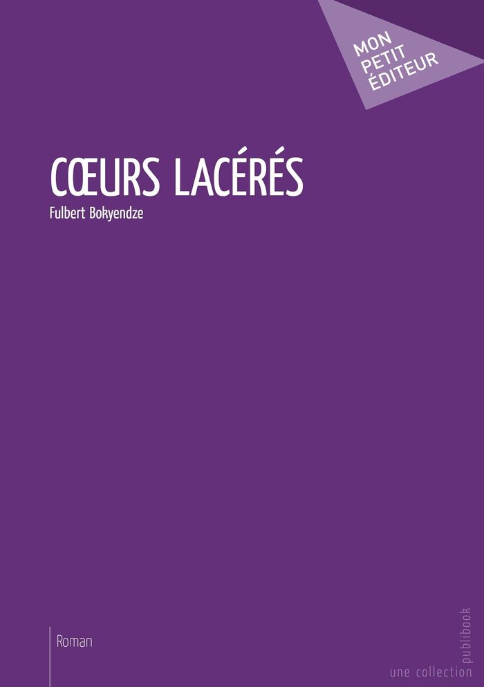 Couverture du livre « COEURS LACERES » de Fulbert Bokyendze, librairie Les Contes Infusés à Corte