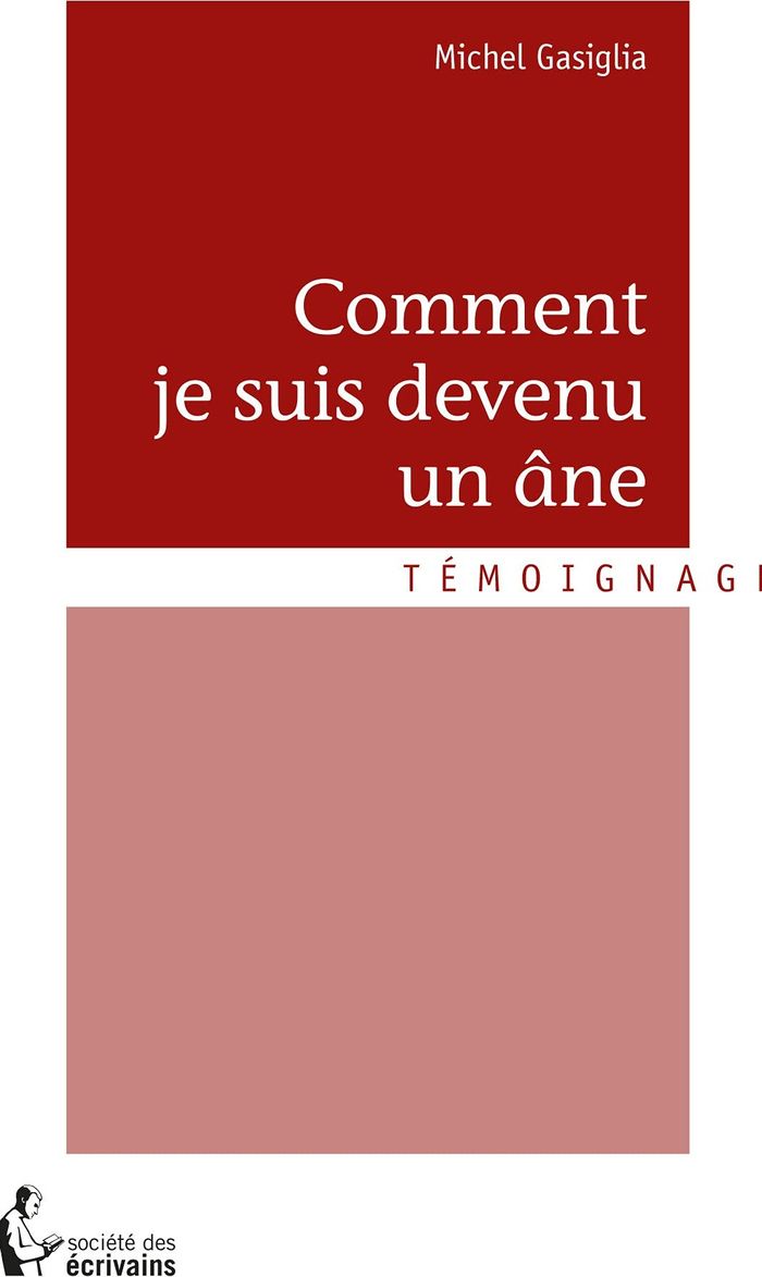 Couverture du livre « COMMENT JE SUIS DEVENU UN ANE », librairie Les Contes Infusés à Corte