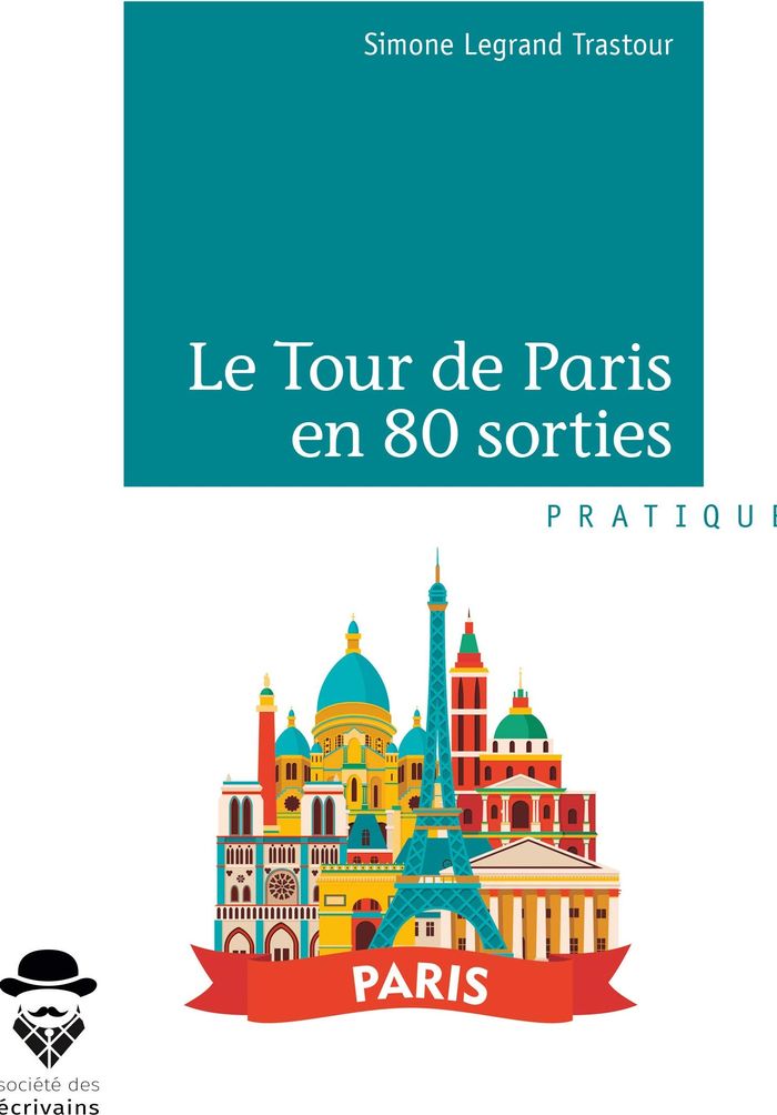 Couverture du livre « LE TOUR DE PARIS EN 80 SORTIES » de Legrand Trastour S., librairie Les Contes Infusés à Corte
