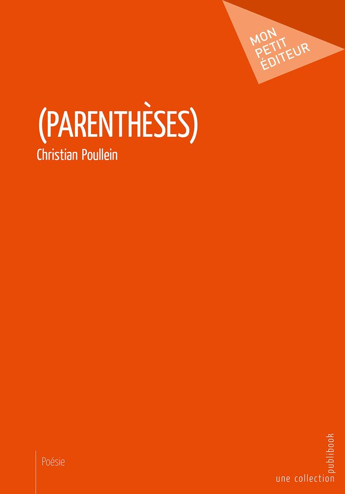 Couverture du livre « (PARENTHESES) » de Christian Poullein, librairie Les Contes Infusés à Corte