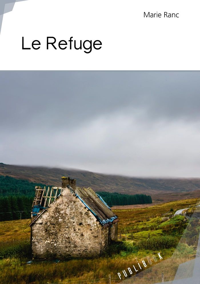 Couverture du livre « LE REFUGE », librairie Les Contes Infusés à Corte