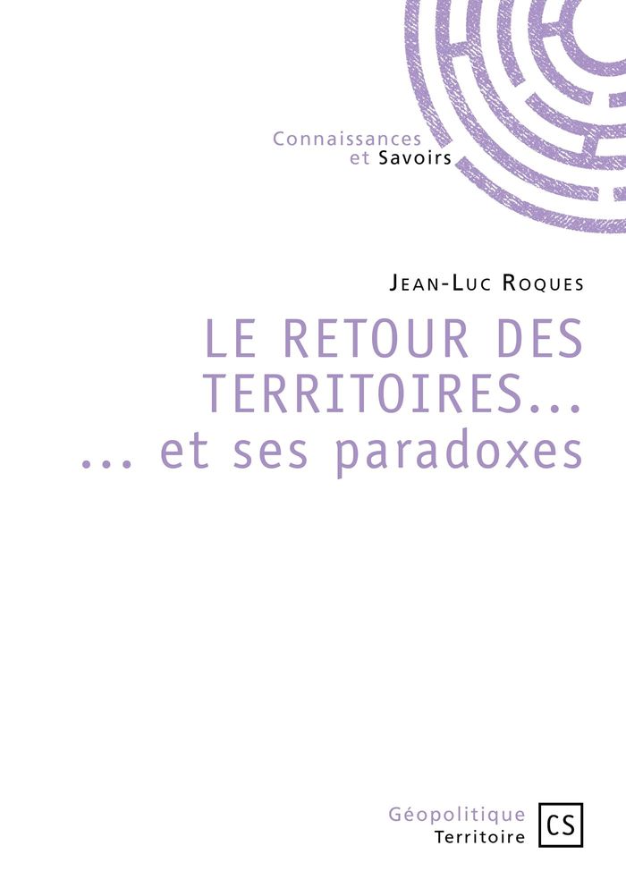 Couverture du livre « LE RETOUR DES TERRITOIRES... ... ET SES PARADOXES » de Corinne Berger ? Jea, librairie Les Contes Infusés à Corte