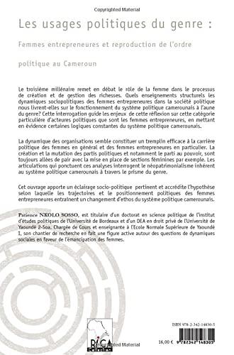 Quatrième de couverture de « LES USAGES POLITIQUES DU GENRE - FEMMES ENTREPRENEURES ET REPRODUCTION DE L'ORDRE POLITIQUE AU CAMER »