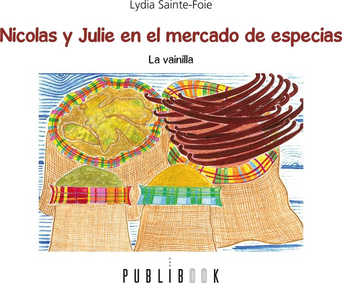 Couverture du livre « NICOLAS Y JULIE EN EL MERCADO DE ESPECIAS » de Lydia Sainte-Foie, librairie Les Contes Infusés à Corte