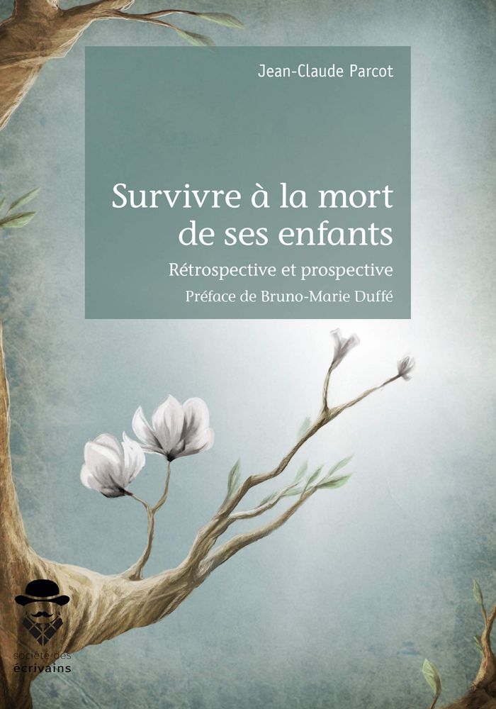 Couverture du livre « SURVIVRE A LA MORT DE SES ENFANTS » de Jean-Claude Parcot, librairie Les Contes Infusés à Corte
