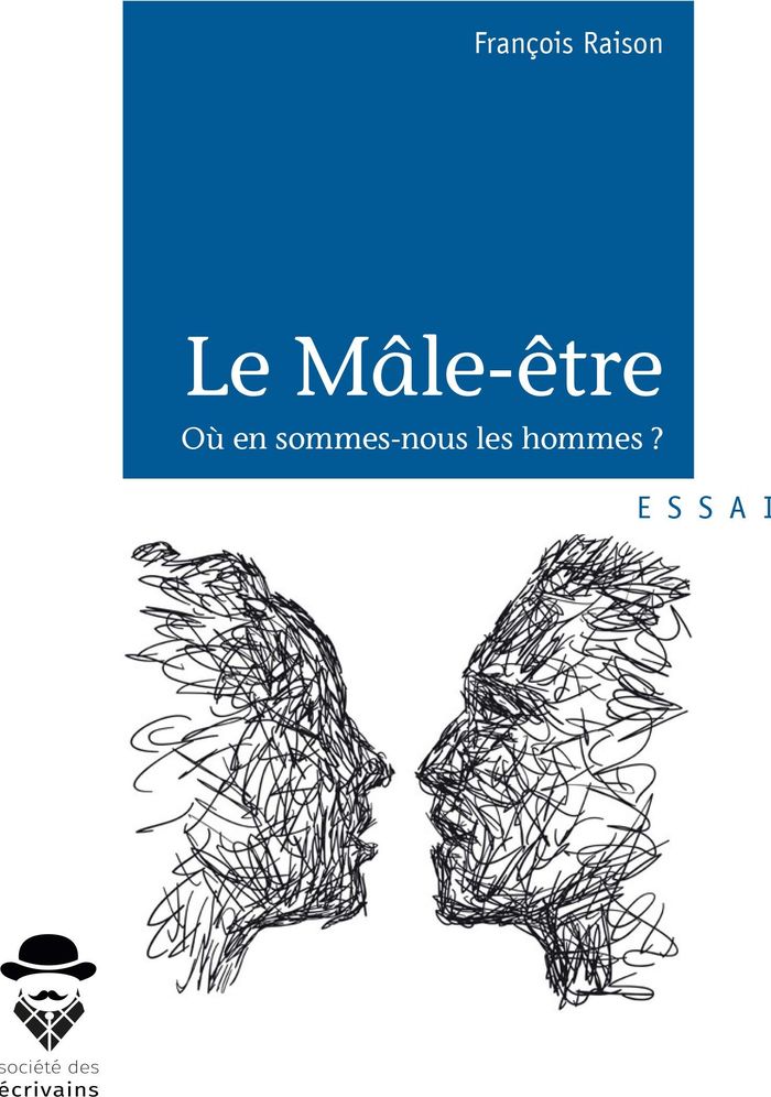 Couverture du livre « LE MALE-ETRE » de Francois Raison, librairie Les Contes Infusés à Corte