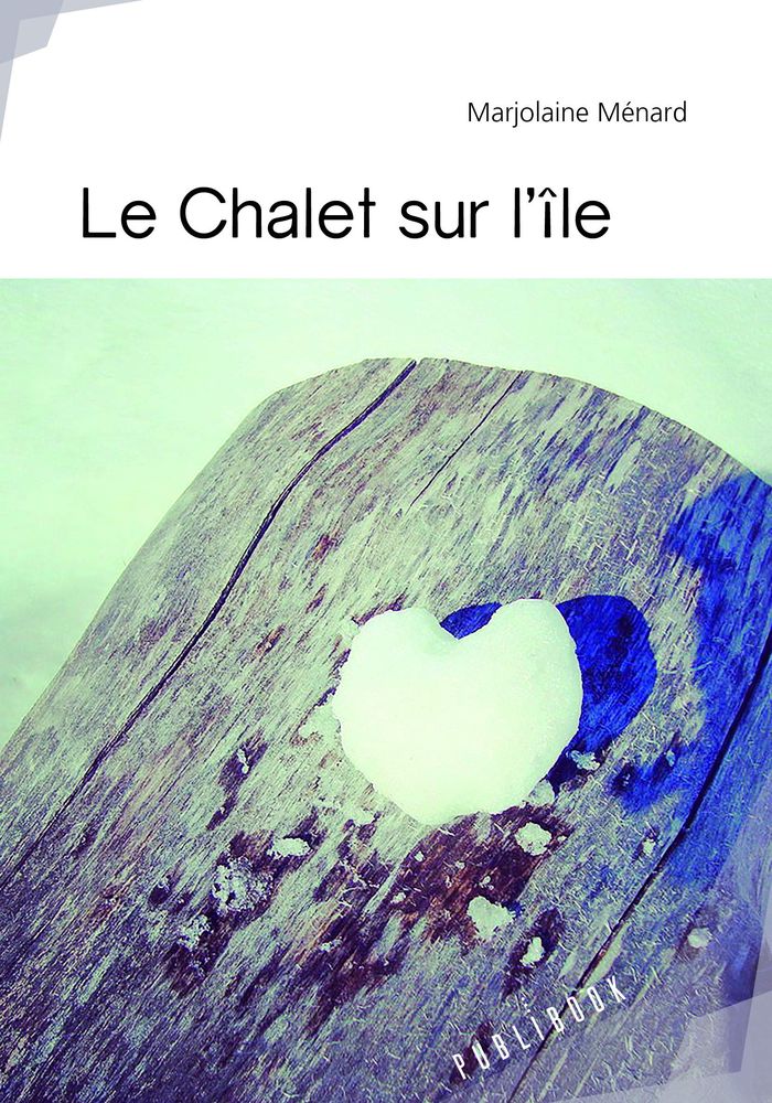 Couverture du livre « LE CHALET SUR L'ILE », librairie Les Contes Infusés à Corte