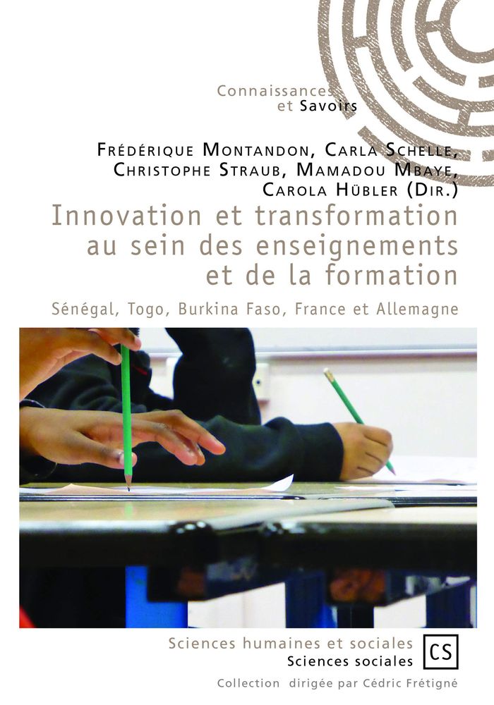 Couverture du livre « INNOVATION ET TRANSFORMATION AU SEIN DES ENSEIGNEMENTS ET DE LA FORMATION - SENEGAL, TOGO, BURKINA F » de Frederique Montandon, librairie Les Contes Infusés à Corte