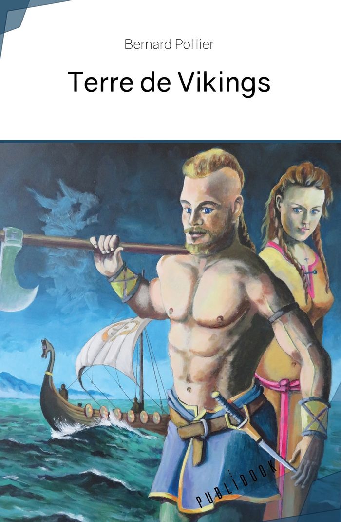 Couverture du livre « TERRE DE VIKINGS » de Bernard Pottier, librairie Les Contes Infusés à Corte