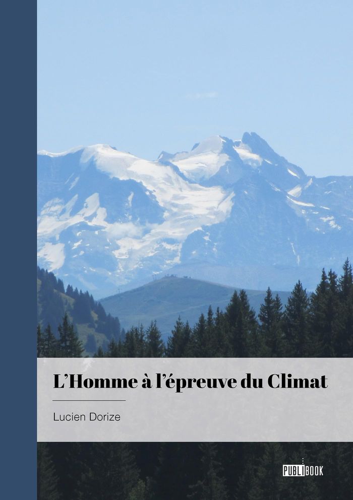 Couverture du livre « L'HOMME A L'EPREUVE DU CLIMAT » de Lucien Dorize, librairie Les Contes Infusés à Corte