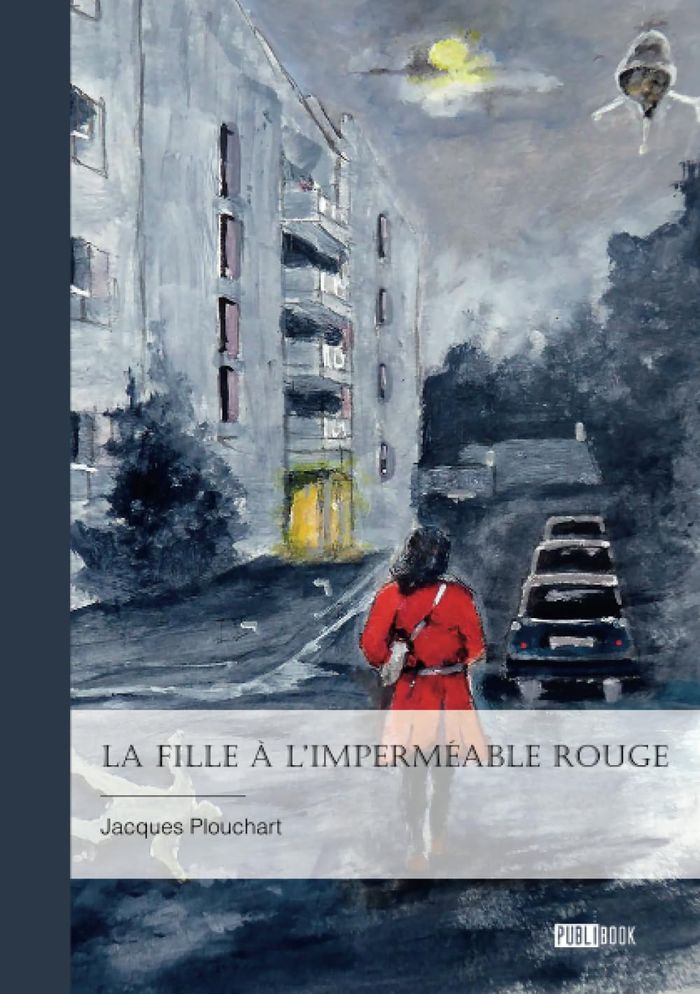 Couverture du livre « LA FILLE A L'IMPERMEABLE ROUGE » de Jacques Plouchart, librairie Les Contes Infusés à Corte
