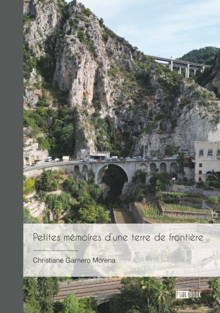 Couverture du livre « PETITES MEMOIRES D'UNE TERRE DE FRONTIERE » de Garnero Morena C., librairie Les Contes Infusés à Corte