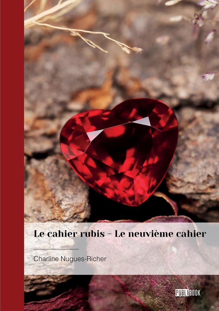 Couverture du livre « Le cahier rubis : Poèmes & Chansons - Le neuvième cahier » de Charline Nugues-Richer, librairie Les Contes Infusés à Corte