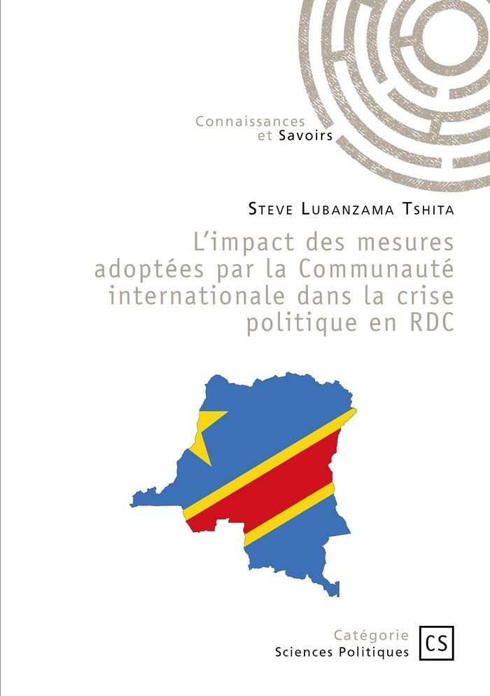 Couverture du livre « L'impact des mesures adoptées par la Communauté internationale dans la crise politique en RDC de 2015 à 2018 : Essai / Etude politique » de Steve Lubanzama Tshita, librairie Les Contes Infusés à Corte