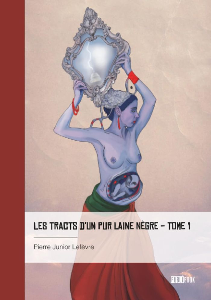 Couverture du livre « Les tracts d'un pur laine nègre » de Pierre Junior Lefèvre, librairie Les Contes Infusés à Corte
