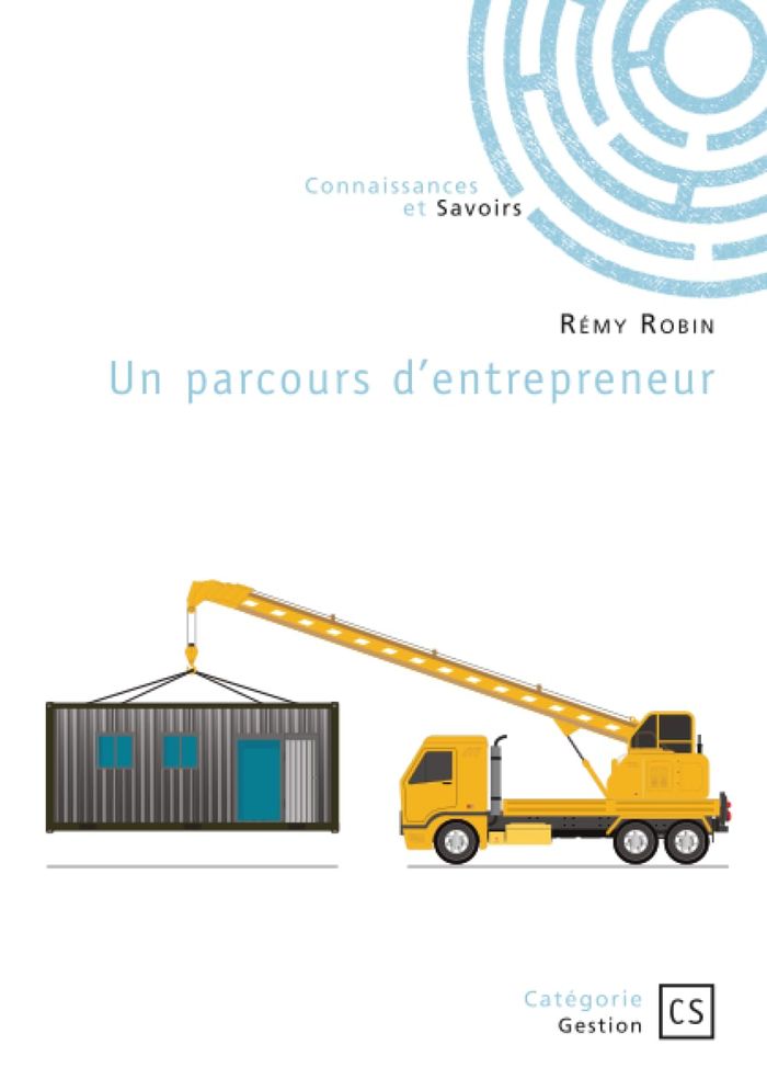Couverture du livre « Un parcours d'entrepreneur » de Rémy Robin, librairie Les Contes Infusés à Corte