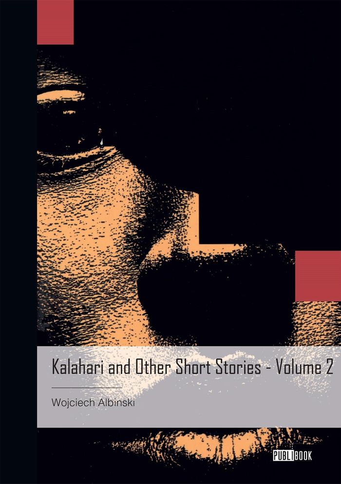 Couverture du livre « KALAHARI AND OTHER SHORT STORIES - TOME 2 » de Albinski Wojciech, librairie Les Contes Infusés à Corte
