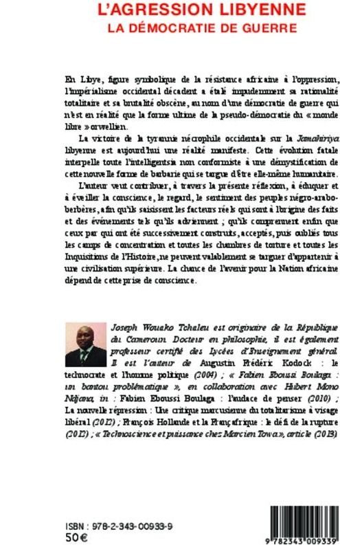 Quatrième de couverture de « L'AGRESSION LIBYENNE - LA DEMOCRATIE DE GUERRE »