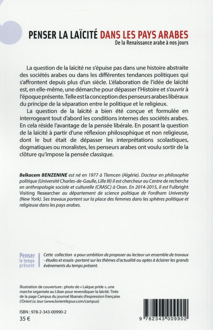 Quatrième de couverture de « PENSER LA LAICITE DANS LES PAYS ARABES - DE LA RENAISSANCE ARABE A NOS JOURS »