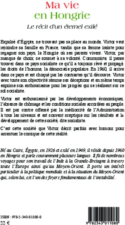 Quatrième de couverture de « MA VIE EN HONGRIE - LE RECIT D'UN ETERNEL EXILE »