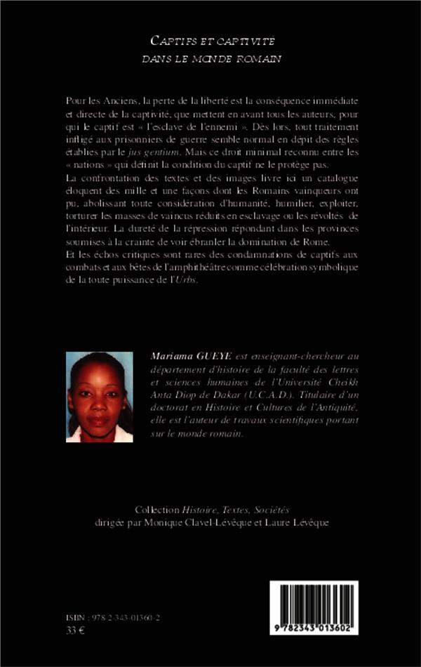 Quatrième de couverture de « CAPTIFS ET CAPTIVITE DANS LE MONDE ROMAIN - DISCOURS LITTERAIRE ET ICONOGRAPHIQUE - (IIIE SIECLE AV. »