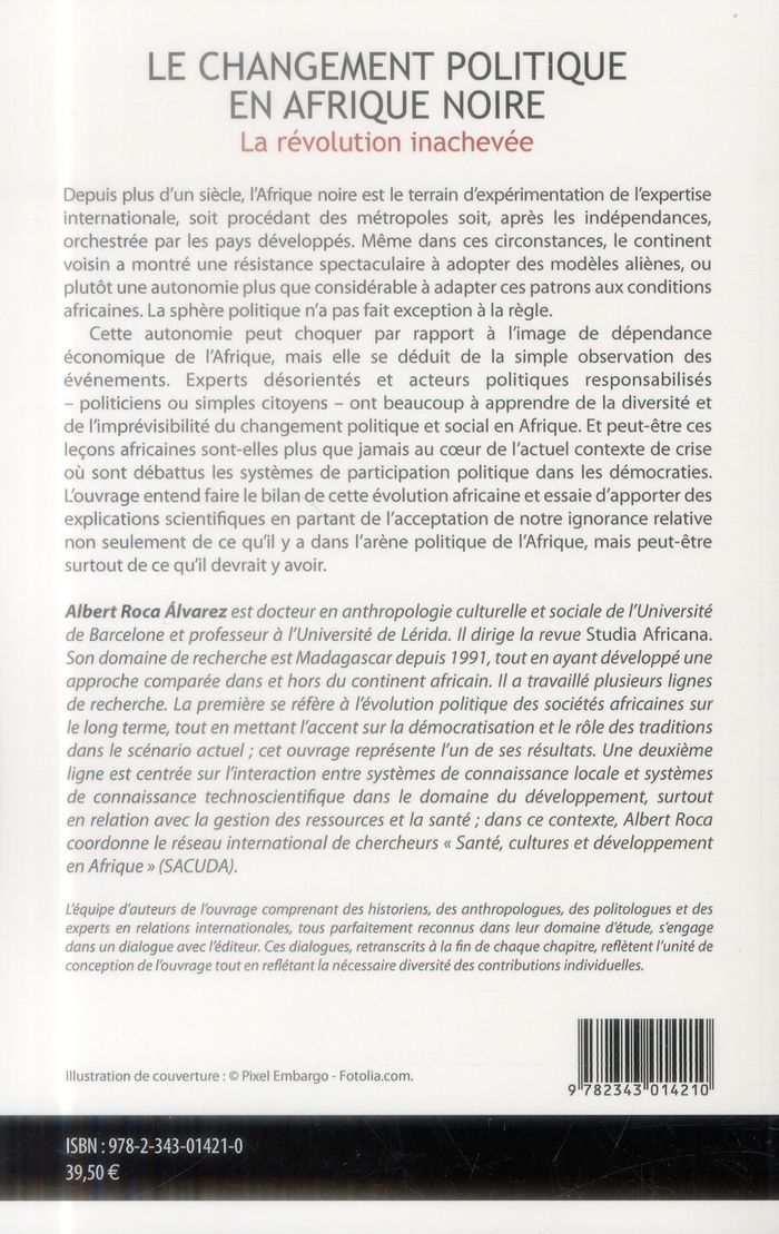Quatrième de couverture de « LE CHANGEMENT POLITIQUE EN AFRIQUE NOIRE - LA REVOLUTION INACHEVEE »