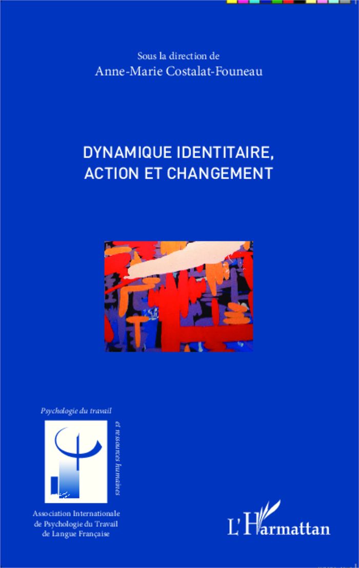 Couverture du livre « DYNAMIQUE IDENTITAIRE, ACTION ET CHANGEMENT » de A-M Costalat-Founeau, librairie Les Contes Infusés à Corte