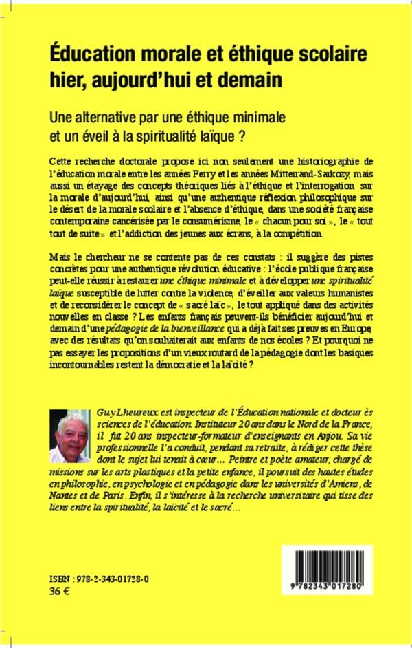 Quatrième de couverture de « EDUCATION MORALE ET ETHIQUE SCOLAIRE HIER, AUJOURD'HUI ET DEMAIN - UNE ALTERNATIVE PAR UNE ETHIQUE M »