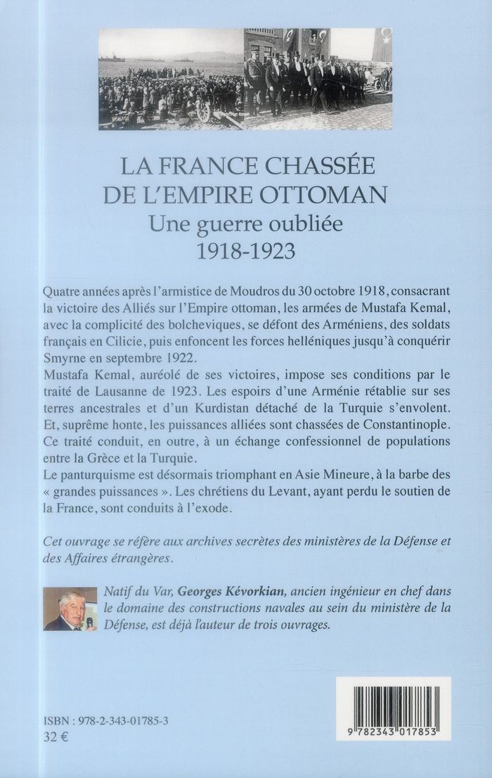 Quatrième de couverture de « LA FRANCE CHASSEE DE L'EMPIRE OTTOMAN - UNE GUERRE OUBLIE 1918-1923 »