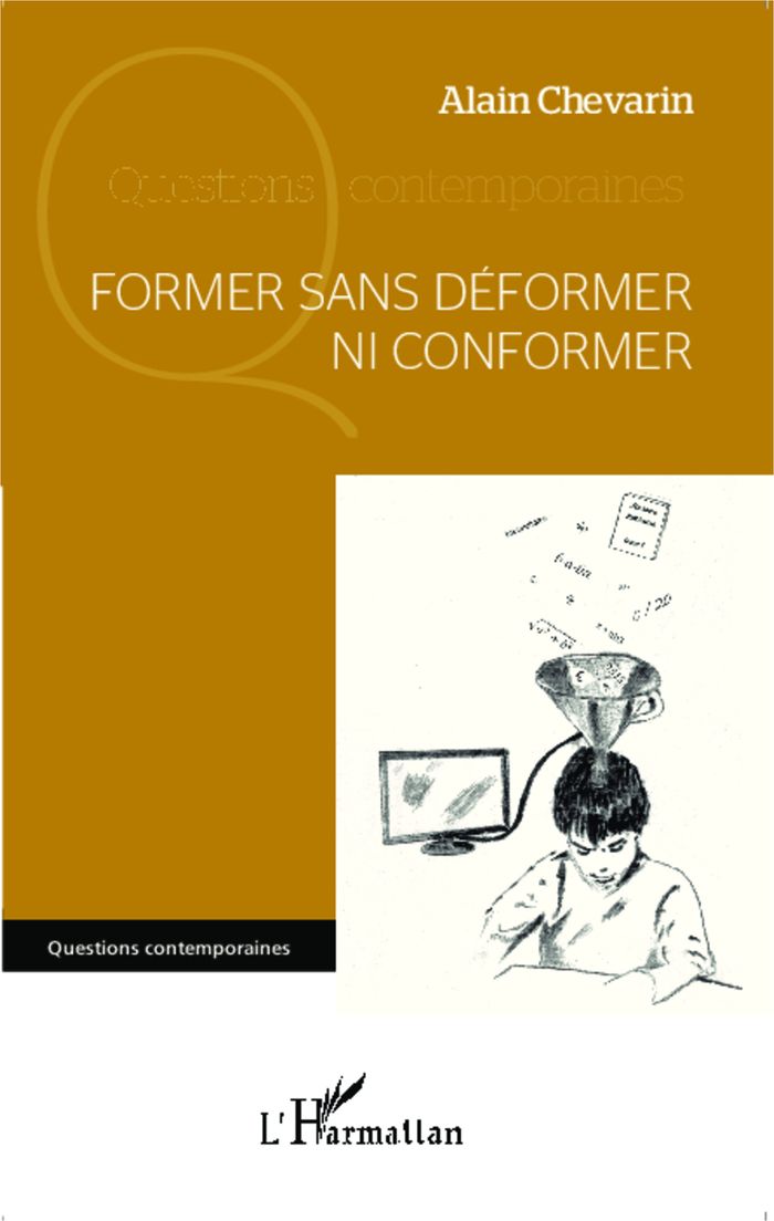 Couverture du livre « FORMER SANS DEFORMER NI CONFORMER », librairie Les Contes Infusés à Corte