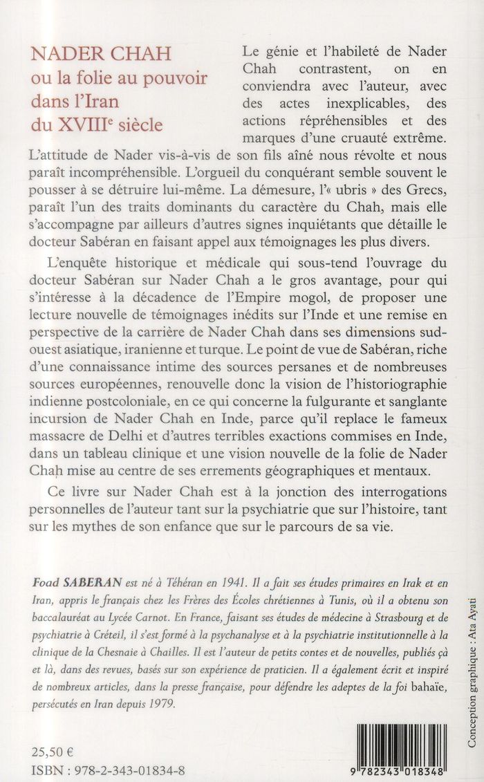 Quatrième de couverture de « NADER CHAH - OU LA FOLIE AU POUVOIR DANS L'IRAN DU XVIIIE SIECLE »