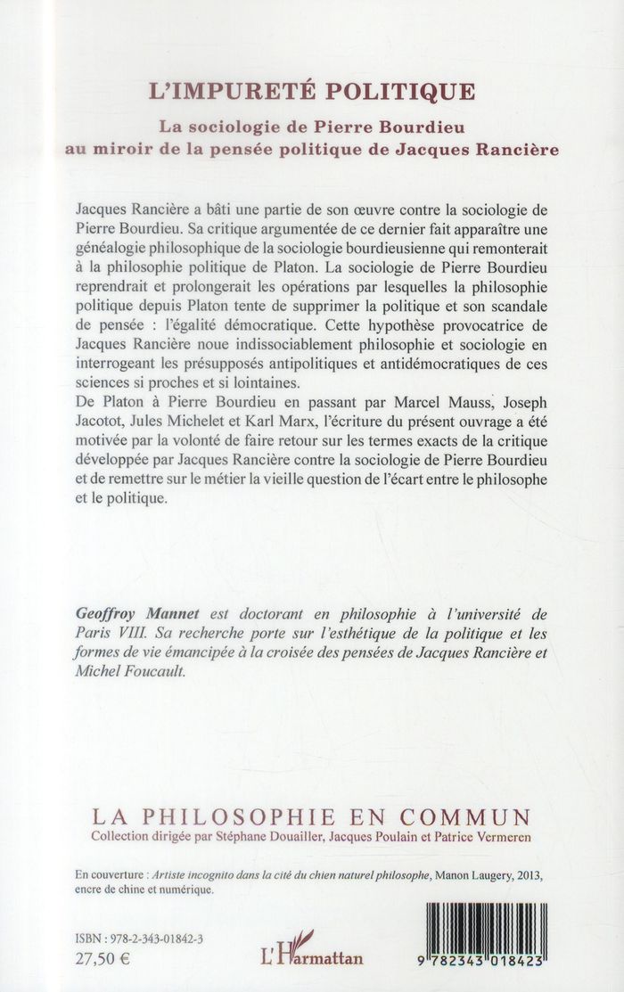 Quatrième de couverture de « L'IMPURETE POLITIQUE - LA SOCIOLOGIE DE PIERRE BOURDIEU AU MIROIR DE LA PENSEE POLITIQUE DE JACQUES »